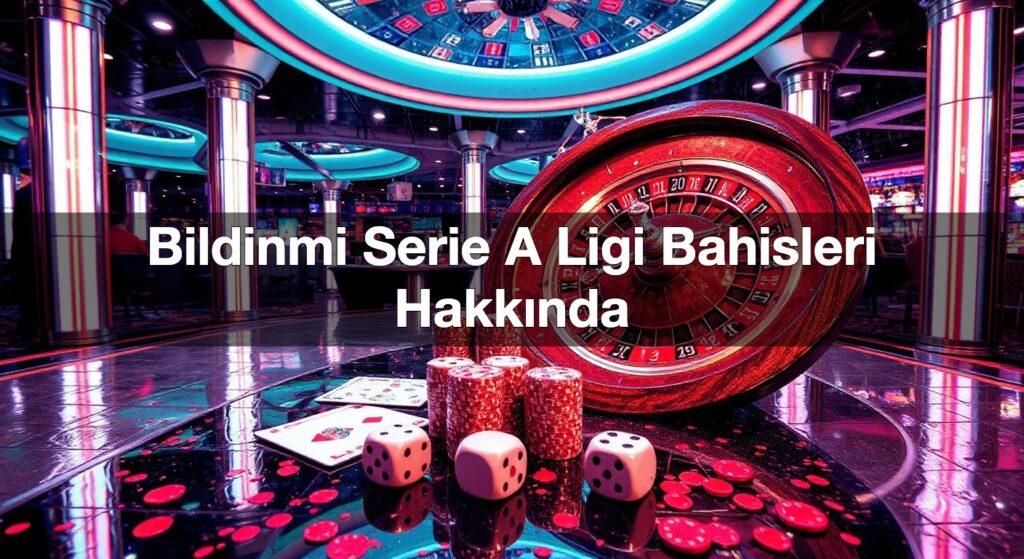 bildinmi serie a ligi bahisleri hakk nda 1792355494088